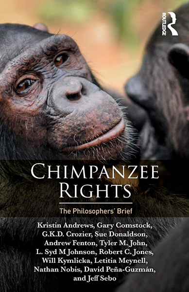 The book cover for Chimpanzee Rights, by David Peña-Guzman, which has a close-up of two chimps nuzzling each other, one looking toward the camera.
