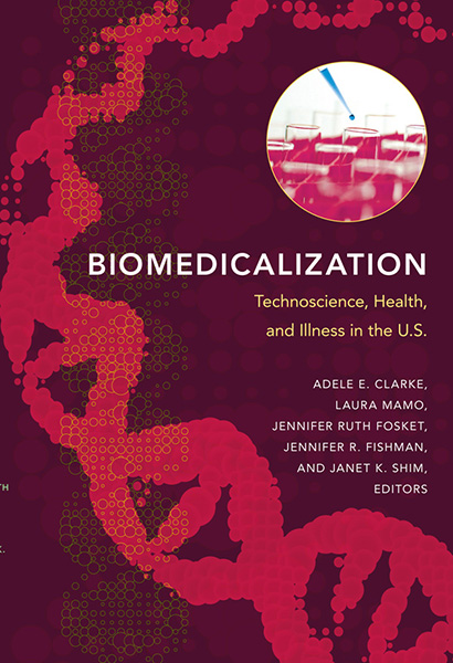 The cover of Biomedicalization by Laura Mamo, et al.