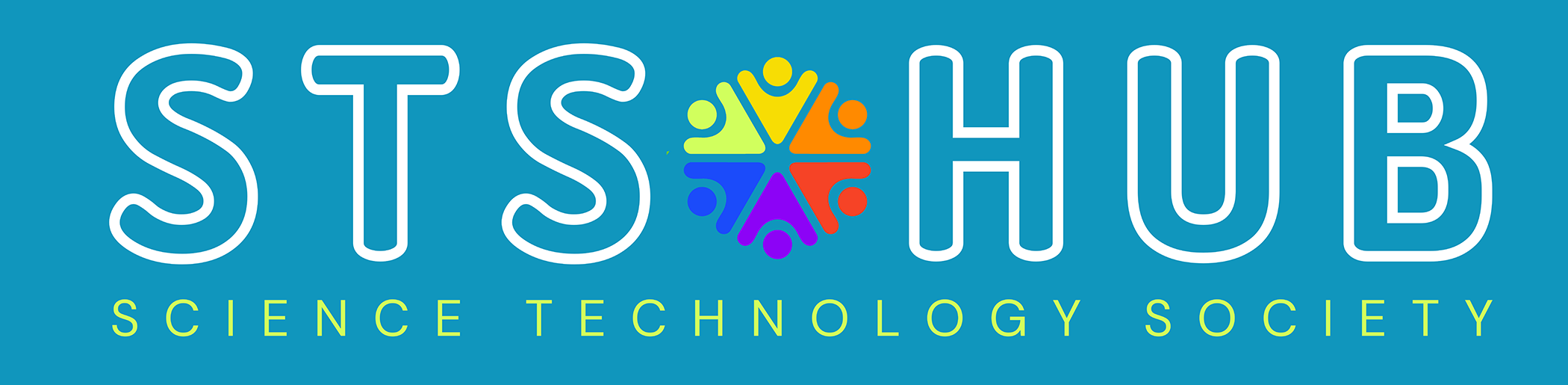 The STS Hub Banner. A turquoise background with white letters that read STS HUB Science, technology, and society. In the center is a graphic of a group of 6 people forming a circle, each a different color of the rainbow.