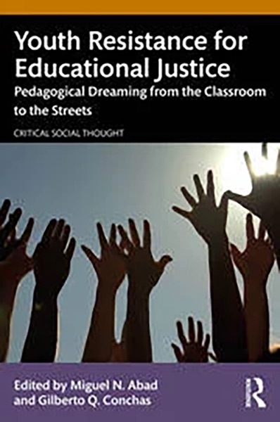 The cover of Youth resistance for educational justice: Pedagogical dreaming from the classroom to the streets by Filligim